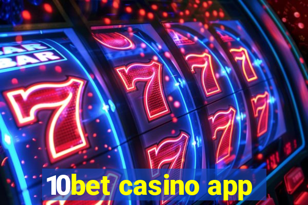 10bet casino app